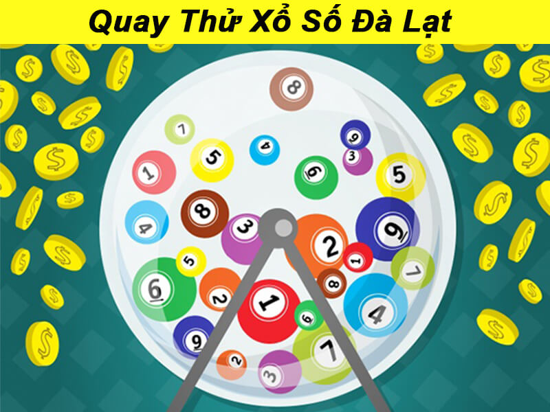Quay thử xổ số Đà Lạt ở đâu uy tín?