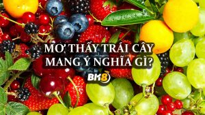mơ thấy trái cây có điềm gì