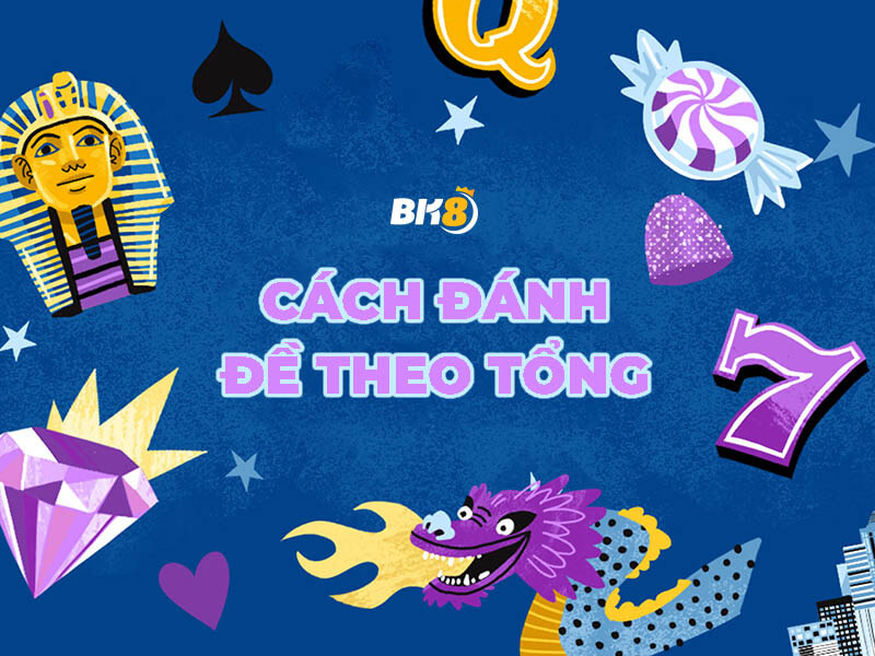 đề theo tổng là sao